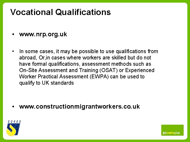 Vocational Qualifications • www. nrp. org. uk • In some cases, it may be