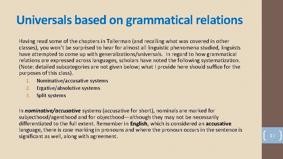 Universals based on grammatical relations Having read some of the chapters in Tallerman (and