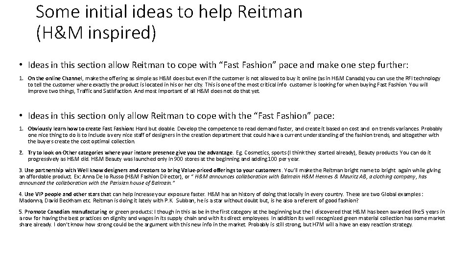 Some initial ideas to help Reitman (H&M inspired) • Ideas in this section allow