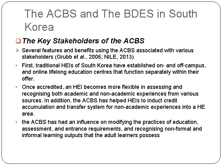 The ACBS and The BDES in South Korea q The Key Stakeholders of the