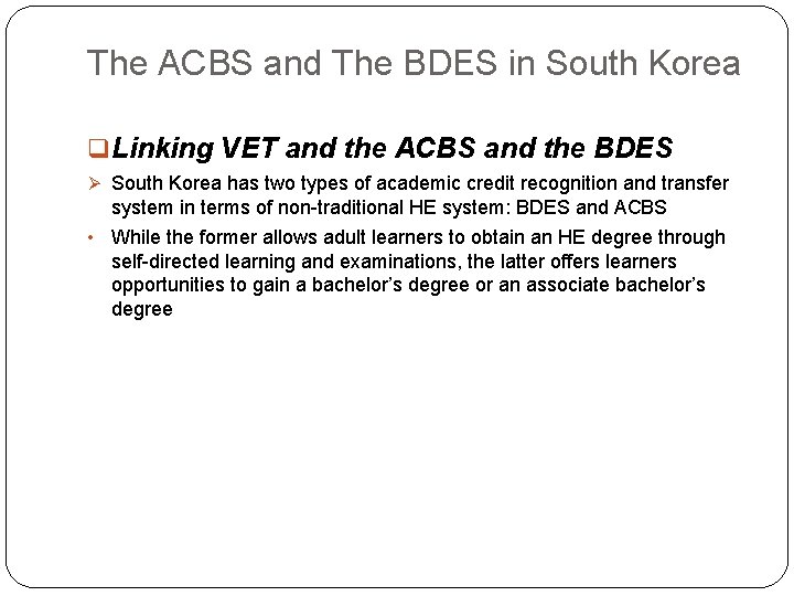 The ACBS and The BDES in South Korea q Linking VET and the ACBS