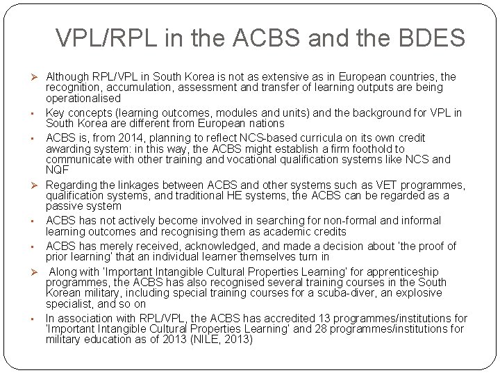 VPL/RPL in the ACBS and the BDES Ø Although RPL/VPL in South Korea is