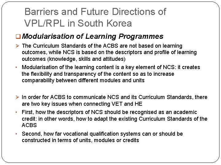 Barriers and Future Directions of VPL/RPL in South Korea q Modularisation of Learning Programmes