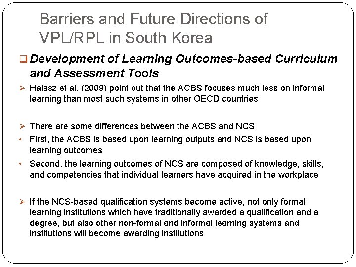 Barriers and Future Directions of VPL/RPL in South Korea q Development of Learning Outcomes-based