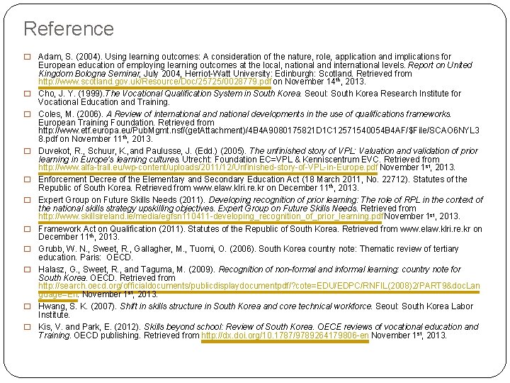 Reference � � � Adam, S. (2004). Using learning outcomes: A consideration of the