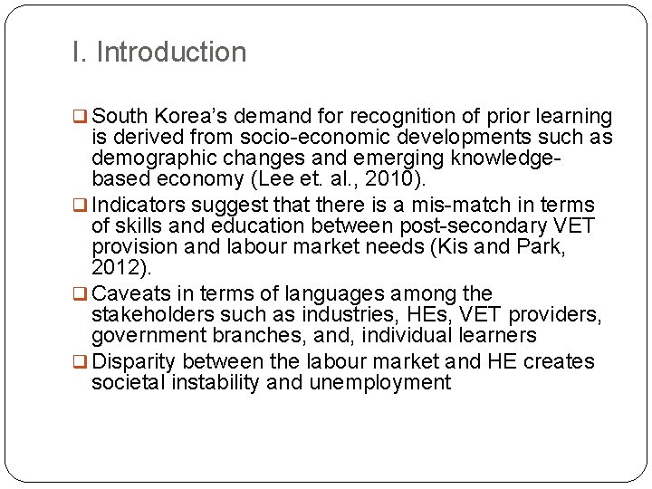 I. Introduction q South Korea’s demand for recognition of prior learning is derived from