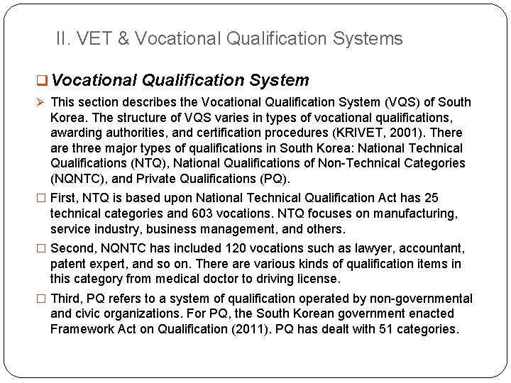 II. VET & Vocational Qualification Systems q Vocational Qualification System Ø This section describes