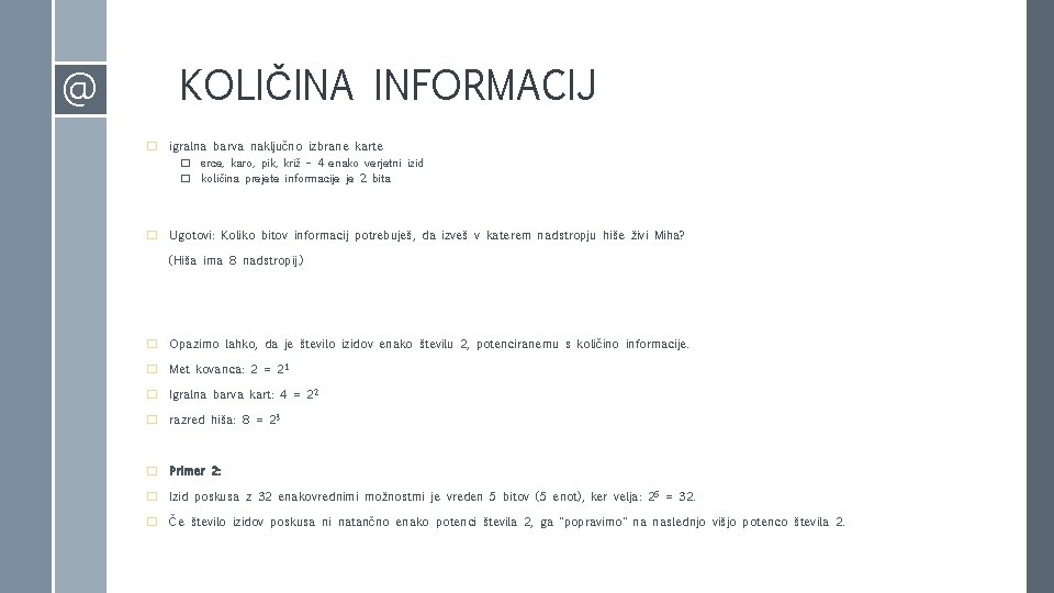 @ KOLIČINA INFORMACIJ � igralna barva naključno izbrane karte � srce, karo, pik, križ