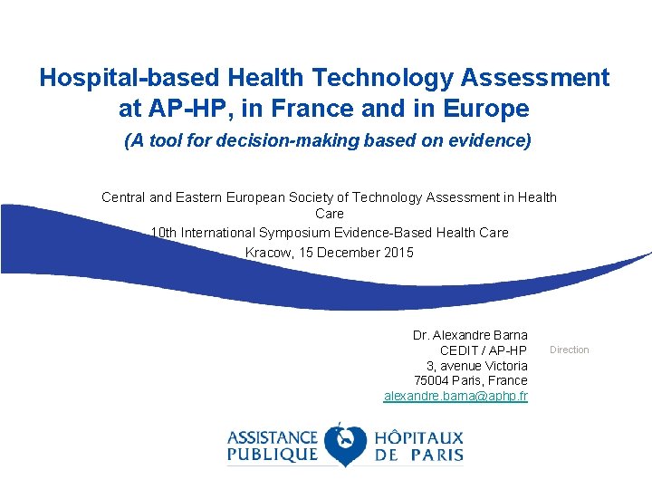 Hospital-based Health Technology Assessment at AP-HP, in France and in Europe (A tool for