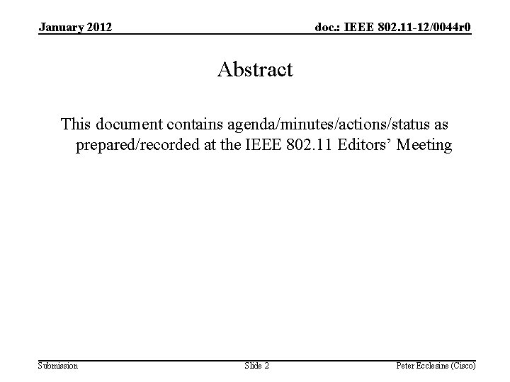 January 2012 doc. : IEEE 802. 11 -12/0044 r 0 Abstract This document contains January 2012 doc. : IEEE 802. 11 -12/0044 r 0 Abstract This document contains