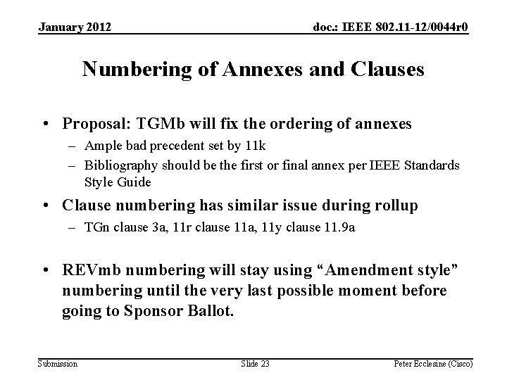 January 2012 doc. : IEEE 802. 11 -12/0044 r 0 Numbering of Annexes and