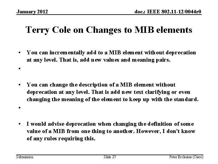 January 2012 doc. : IEEE 802. 11 -12/0044 r 0 Terry Cole on Changes