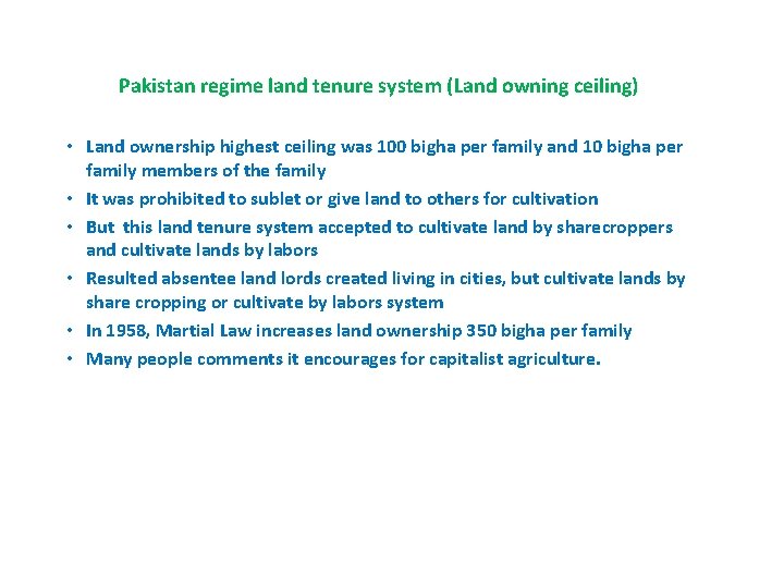 Pakistan regime land tenure system (Land owning ceiling) • Land ownership highest ceiling was