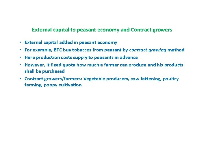 External capital to peasant economy and Contract growers External capital added in peasant economy