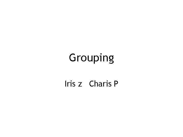 Grouping Iris z Charis P 