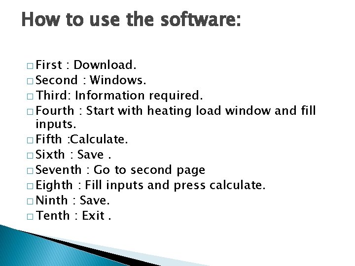How to use the software: � First : Download. � Second : Windows. �