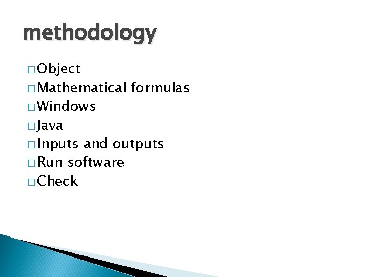 methodology � Object � Mathematical � Windows � Java � Inputs formulas and outputs