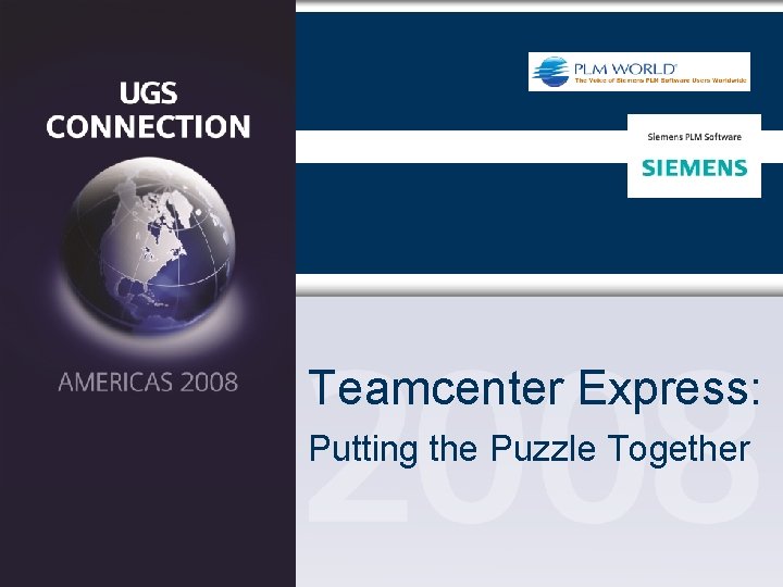 Teamcenter Express: Putting the Puzzle Together 