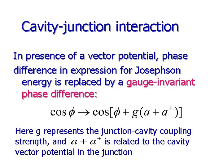 Cavity-junction interaction In presence of a vector potential, phase difference in expression for Josephson