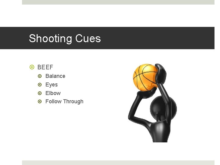 Shooting Cues BEEF Balance Eyes Elbow Follow Through 