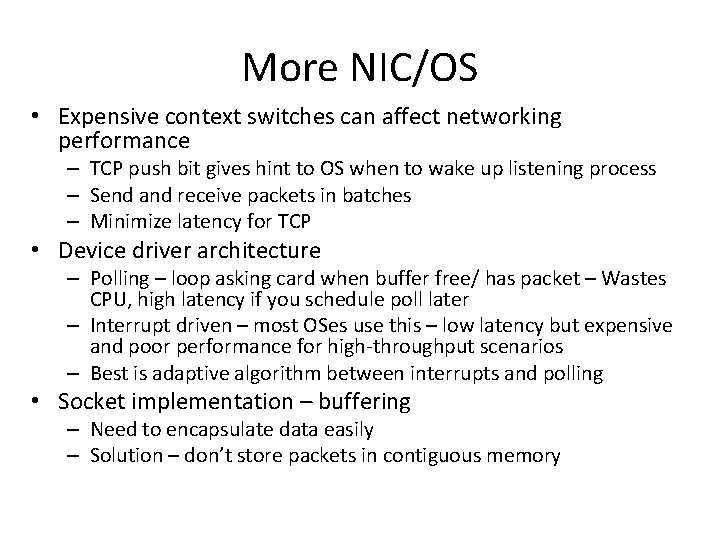 More NIC/OS • Expensive context switches can affect networking performance – TCP push bit