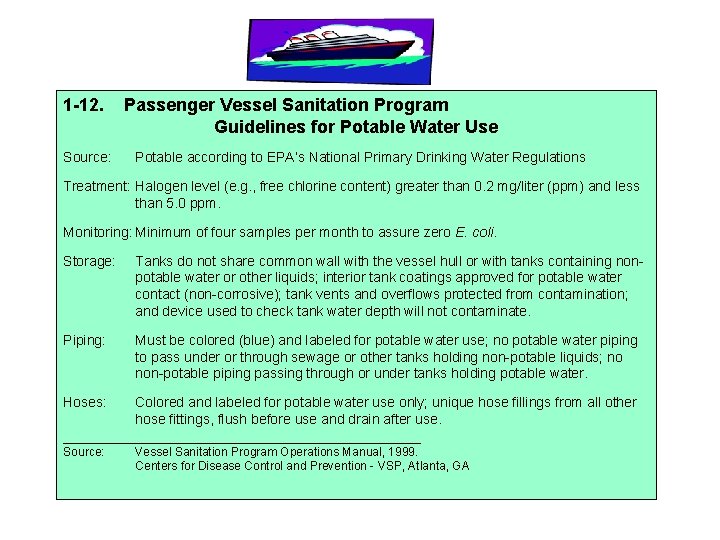 1 -12. Source: Passenger Vessel Sanitation Program Guidelines for Potable Water Use Potable according