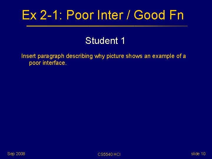 Ex 2 -1: Poor Inter / Good Fn Student 1 Insert paragraph describing why Ex 2 -1: Poor Inter / Good Fn Student 1 Insert paragraph describing why