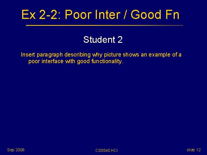Ex 2 -2: Poor Inter / Good Fn Student 2 Insert paragraph describing why Ex 2 -2: Poor Inter / Good Fn Student 2 Insert paragraph describing why