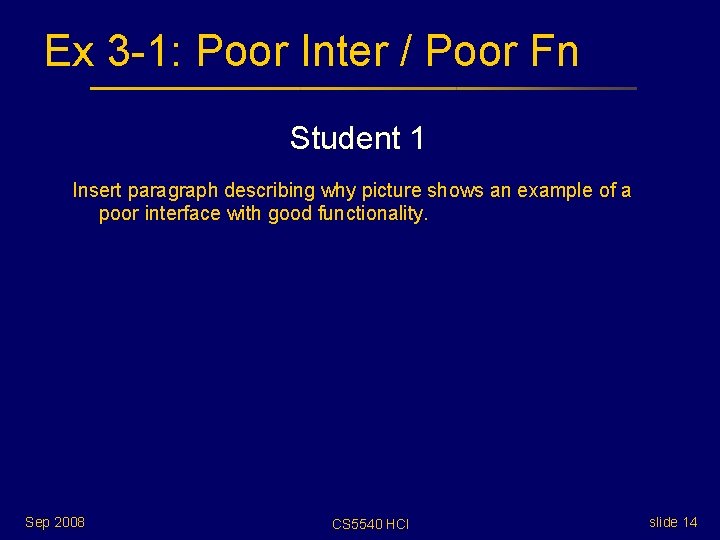 Ex 3 -1: Poor Inter / Poor Fn Student 1 Insert paragraph describing why Ex 3 -1: Poor Inter / Poor Fn Student 1 Insert paragraph describing why