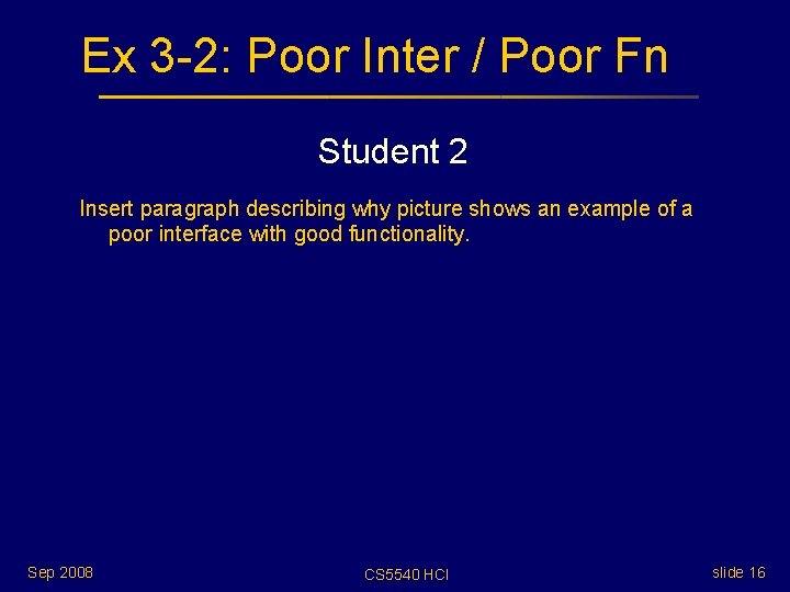 Ex 3 -2: Poor Inter / Poor Fn Student 2 Insert paragraph describing why Ex 3 -2: Poor Inter / Poor Fn Student 2 Insert paragraph describing why