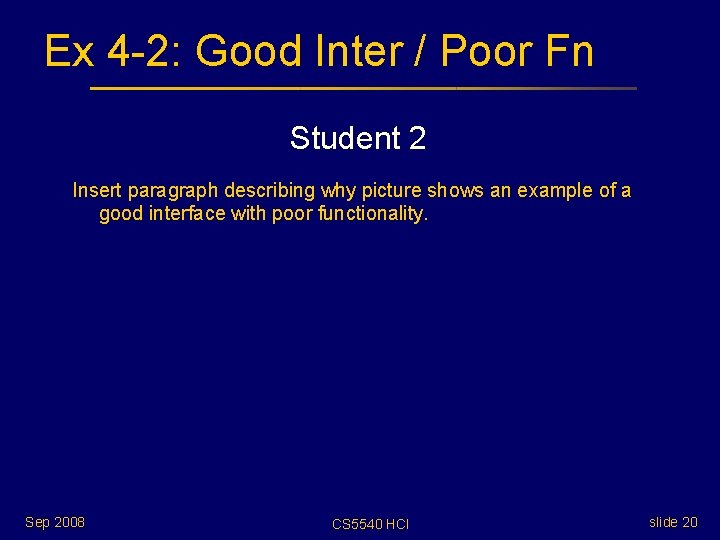 Ex 4 -2: Good Inter / Poor Fn Student 2 Insert paragraph describing why Ex 4 -2: Good Inter / Poor Fn Student 2 Insert paragraph describing why