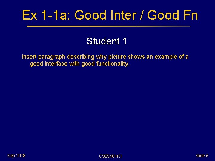 Ex 1 -1 a: Good Inter / Good Fn Student 1 Insert paragraph describing Ex 1 -1 a: Good Inter / Good Fn Student 1 Insert paragraph describing