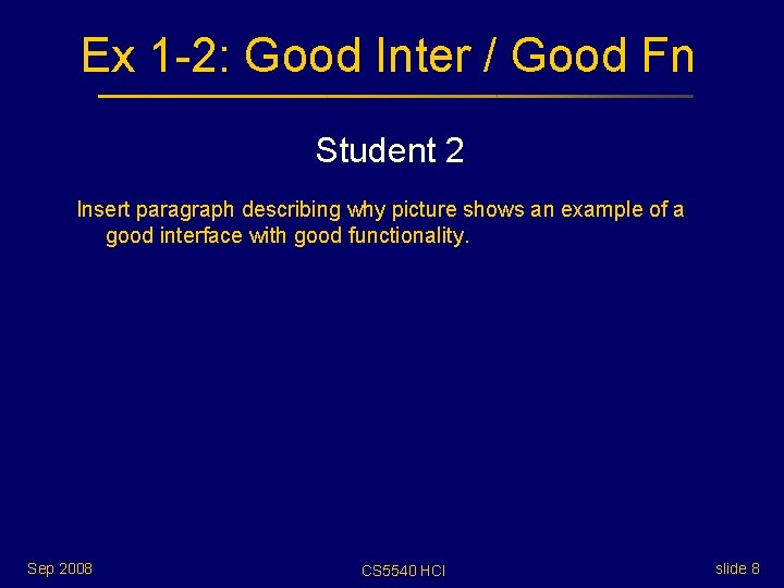 Ex 1 -2: Good Inter / Good Fn Student 2 Insert paragraph describing why Ex 1 -2: Good Inter / Good Fn Student 2 Insert paragraph describing why