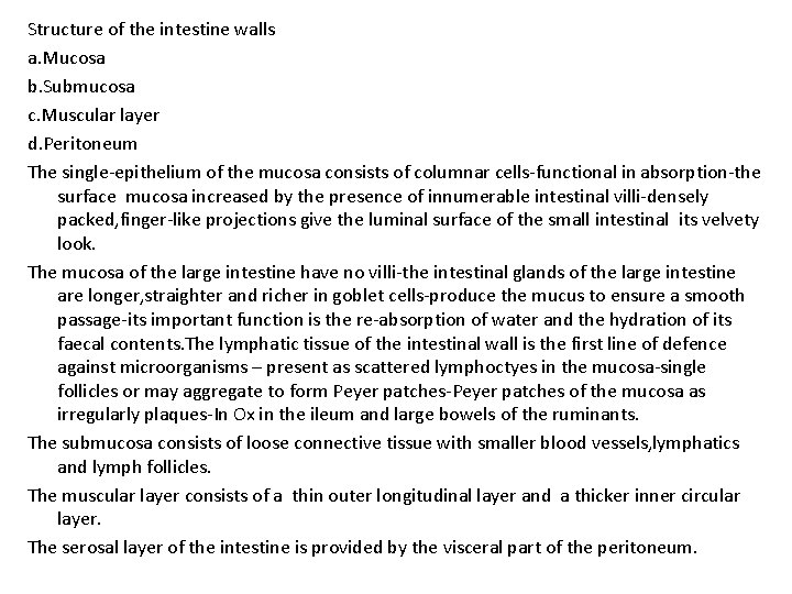 Structure of the intestine walls a. Mucosa b. Submucosa c. Muscular layer d. Peritoneum
