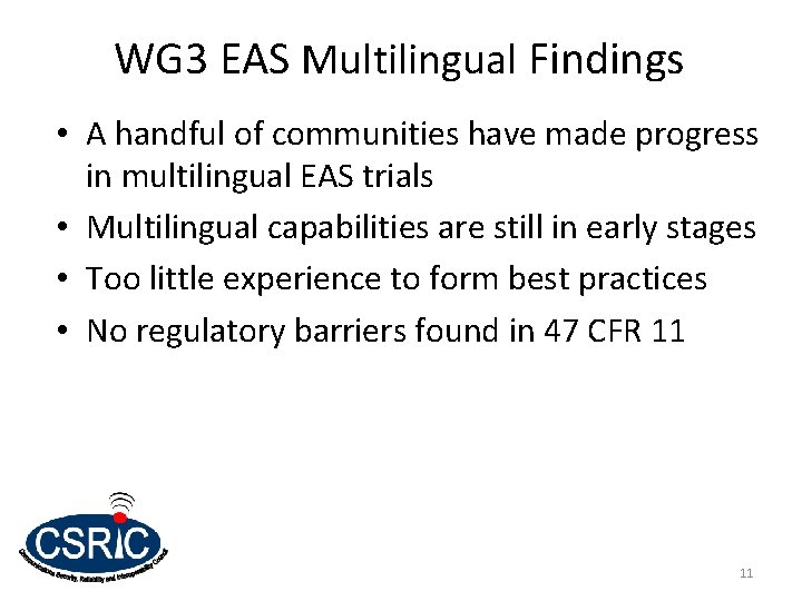 WG 3 EAS Multilingual Findings • A handful of communities have made progress in WG 3 EAS Multilingual Findings • A handful of communities have made progress in