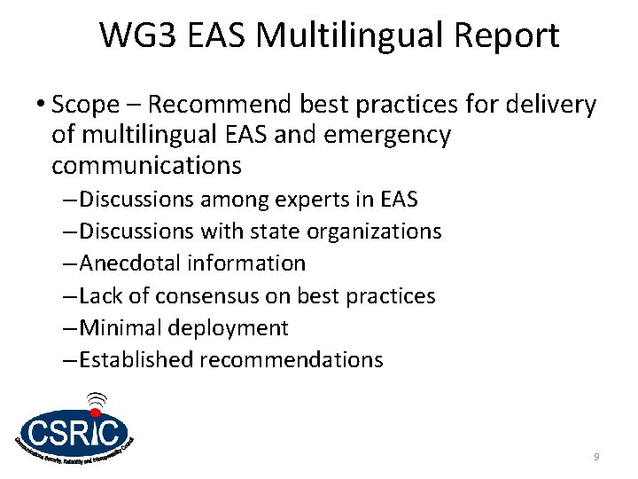 WG 3 EAS Multilingual Report • Scope – Recommend best practices for delivery of WG 3 EAS Multilingual Report • Scope – Recommend best practices for delivery of