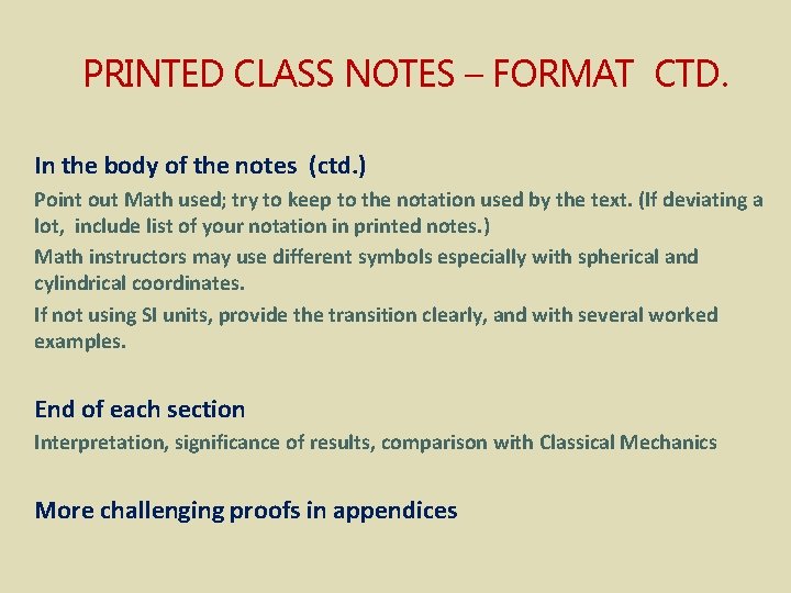 PRINTED CLASS NOTES – FORMAT CTD. In the body of the notes (ctd. )