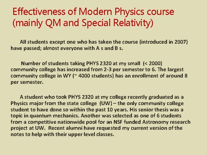 Effectiveness of Modern Physics course (mainly QM and Special Relativity) All students except one