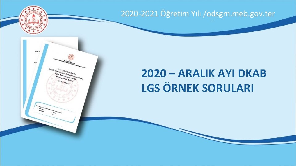 2020 -2021 Öğretim Yılı /odsgm. meb. gov. ter 2020 – ARALIK AYI DKAB LGS