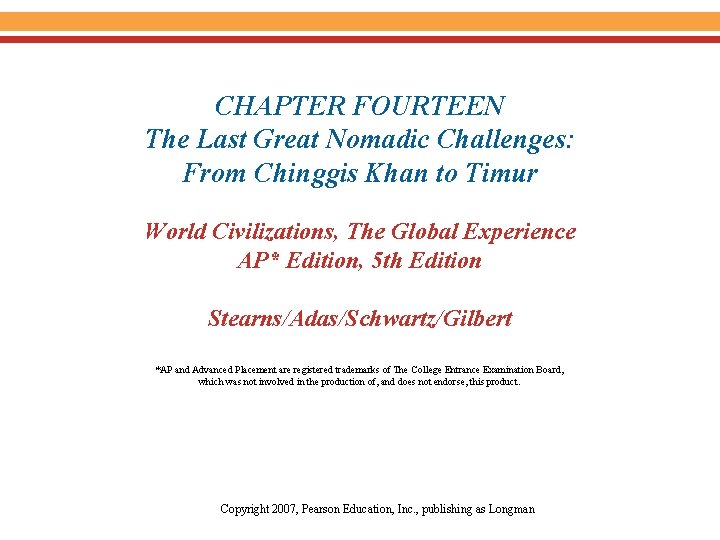 CHAPTER FOURTEEN The Last Great Nomadic Challenges: From Chinggis Khan to Timur World Civilizations,
