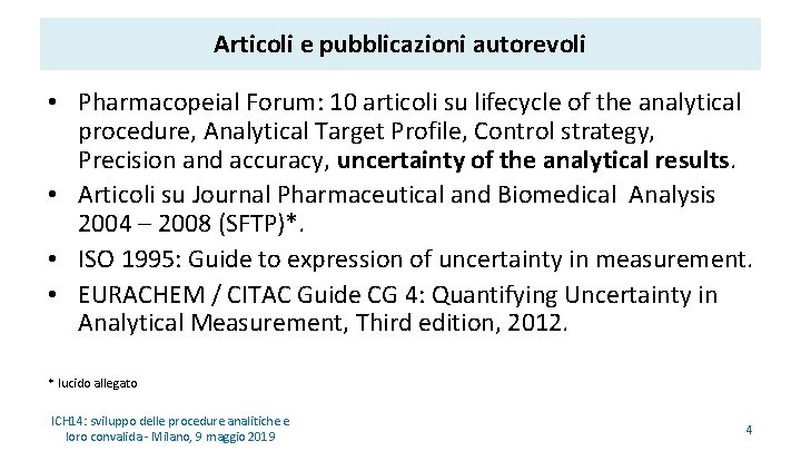 Articoli e pubblicazioni autorevoli • Pharmacopeial Forum: 10 articoli su lifecycle of the analytical
