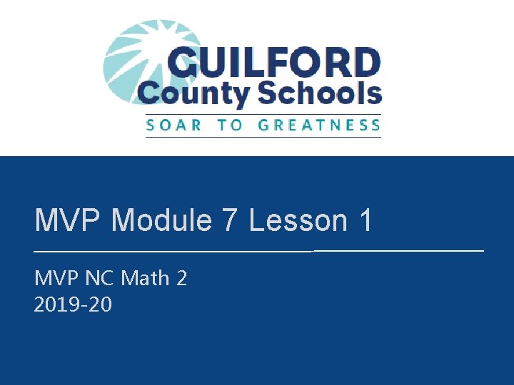 MVP Module 7 Lesson 1 MVP NC Math 2 2019 -20 