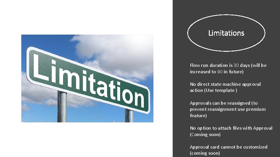 Limitations Flow run duration is 30 days (will be increased to 90 in future) Limitations Flow run duration is 30 days (will be increased to 90 in future)