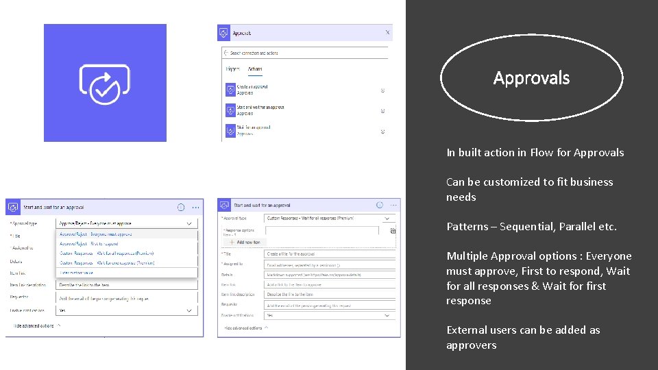 Approvals In built action in Flow for Approvals Can be customized to fit business Approvals In built action in Flow for Approvals Can be customized to fit business