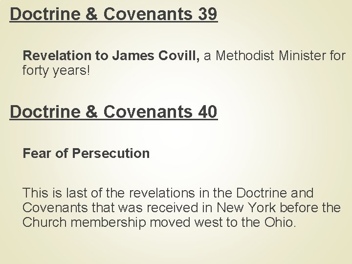 Doctrine & Covenants 39 Revelation to James Covill, a Methodist Minister forty years! Doctrine