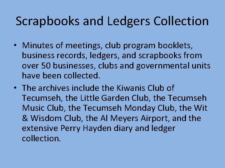 Scrapbooks and Ledgers Collection • Minutes of meetings, club program booklets, business records, ledgers,