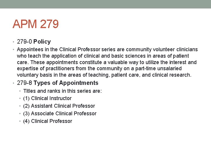 APM 279 • 279 -0 Policy • Appointees in the Clinical Professor series are