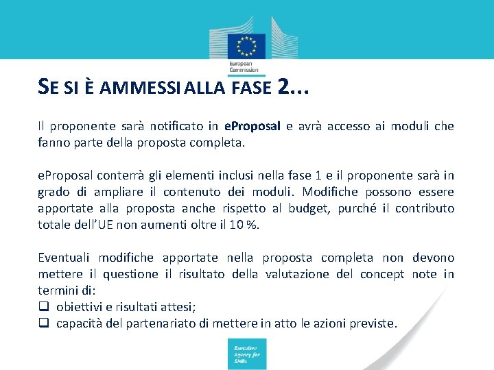 SE SI È AMMESSI ALLA FASE 2. . . Il proponente sarà notificato in