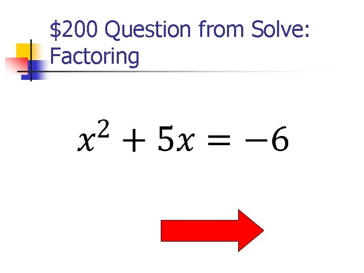 $200 Question from Solve: Factoring 
