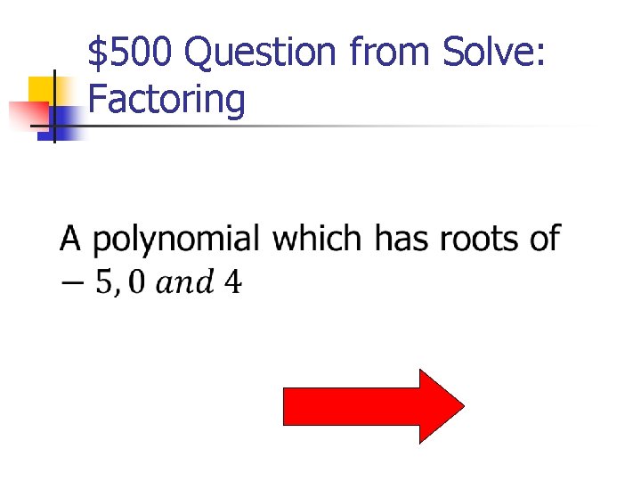 $500 Question from Solve: Factoring 